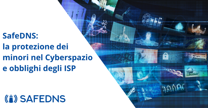 SafeDNS: La protezione dei minori nel Cyberspazio e obblighi degli ISP